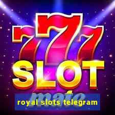 royal slots telegram